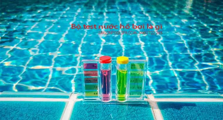 Tìm hiểu bộ test nước hồ bơi là gì và tầm quan trọng của nó