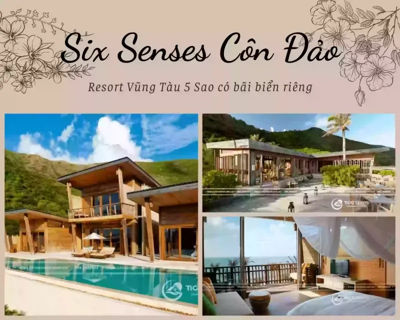 Resort Vũng tàu giá rẻ có hồ bơi Six Senses Côn Đảo view biển cực đẹp
