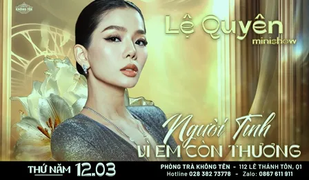 Poster chương trình Người Tình - Lệ Quyên ngày 12/03/2026 tại Phòng Trà Không Tên