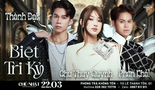 Poster Biệt Tri Kỷ với Chu Thúy Quỳnh, Thành Đạt, Phan Khải ngày 22/03/2026